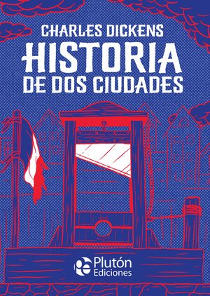 Historia de dos ciudades by Charles Dickens