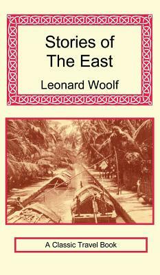 Stories of the East by Leonard Woolf