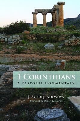 1 Corinthians by J. Ayodeji Adewuya