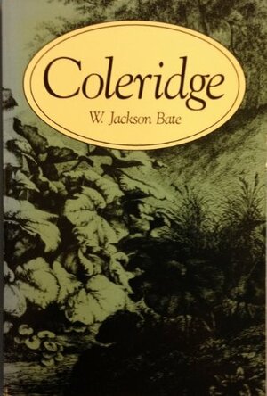 Coleridge by Walter Jackson Bate