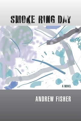 Smoke Ring Day by Andrew Fisher