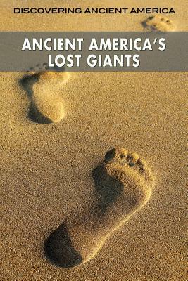 Ancient America's Lost Giants by Xaviant Haze