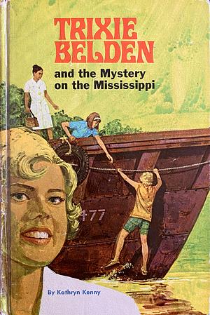 Trixie Belden and the Mystery on the Mississippi by Kathryn Kenny