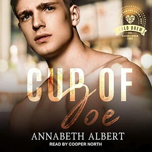 Cup of Joe by Annabeth Albert