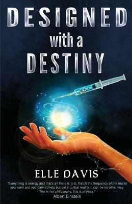 Designed With a Destiny by Elle Davis