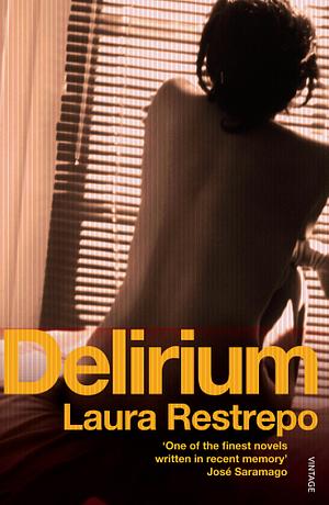 Delirium by Laura Restrepo