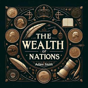 The Wealth of Nations by Adam Smith