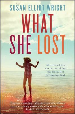 What She Lost by Susan Elliot Wright