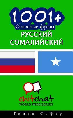 1001+ Basic Phrases Russian - Somali by Gilad Soffer