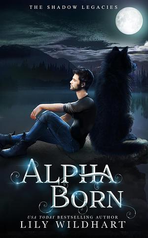 Alpha Born by Lily Wildhart, Lily Wildhart