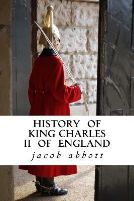 History of King Charles II of England by Jacob Abbott