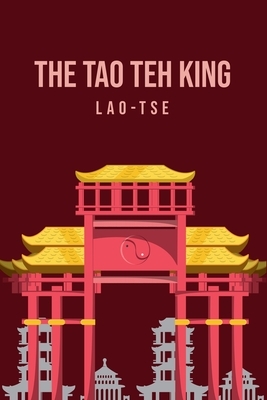 The Tao Teh King by Lao Tse