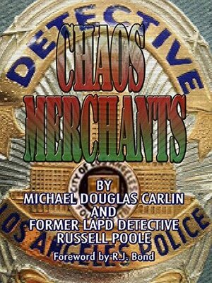 Chaos Merchants: Murders of Tupac Shakur and Notorious BIG by Michael Douglas Carlin, R.J. Bond, Russell Poole