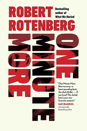 One Minute More by Robert Rotenberg