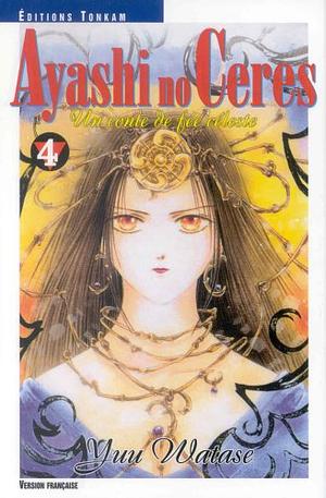 Ayashi no Cérès : un conte de fées céleste, Tome 4 by Yuu Watase