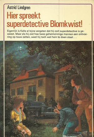 Hier spreekt superdetective Blomkwist! by Astrid Lindgren