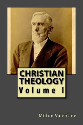 Christian Theology by Milton Valentine