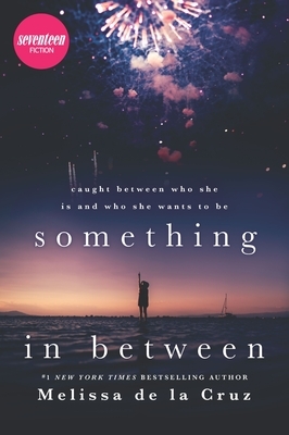 Something in Between by Melissa de la Cruz