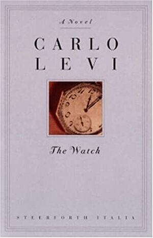 The Watch: A Novel by Carlo Levi