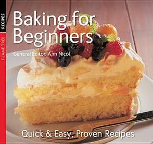 Baking for Beginners: Quick and Easy, Proven Recipes by Gina Steer