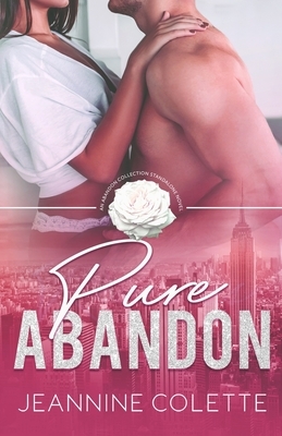 Pure Abandon by Jeannine Colette