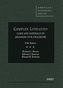 Complex Litigation: Cases and Materials on Advanced Civil Procedure by Howard M. Erichson, Richard L. Marcus, Edward F. Sherman