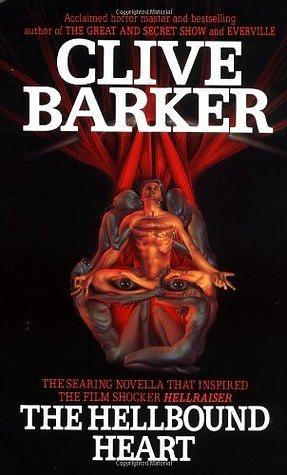 The Hellbound Heart: Open the doorway to ultimate pleasure… by Clive Barker