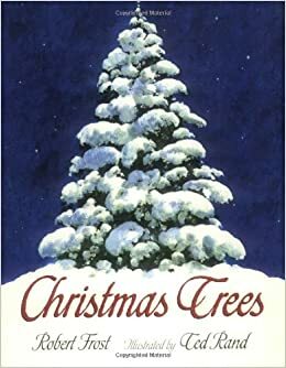 Christmas Trees by Robert Frost