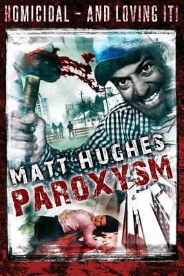 Paroxysm by Matt Hughes