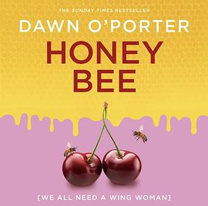 Honeybee by Dawn O'Porter