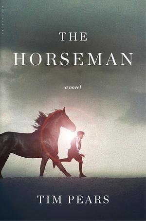 The Horseman by Tim Pears