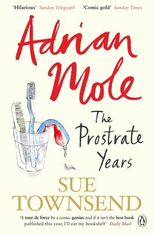 Adrian Mole: The Prostrate Years by Sue Townsend