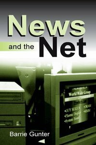 News And The Net by Barrie Gunter