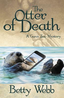 The Otter of Death by Betty Webb