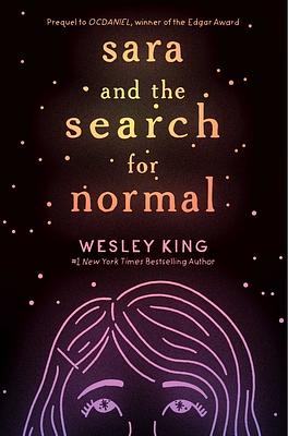 Sara and the Search for Normal by Wesley King | The StoryGraph