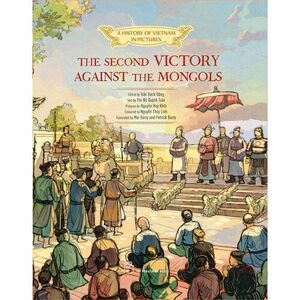 The Second Victory Against the Mongols by Patrick Barry, Mai Barry, Tran Bach Dang