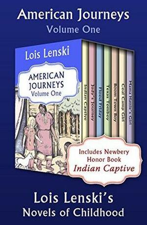 American Journeys Volume One: Lois Lenski's Novels of Childhood by Lois Lenski