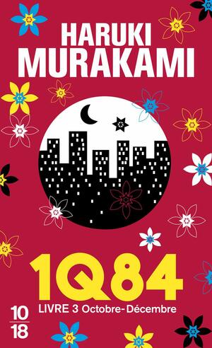 1Q84 - Livre 3 : Octobre-Décembre by Haruki Murakami
