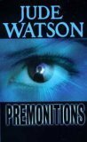 Premonitions by Jude Watson