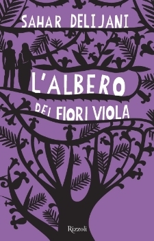 L'albero dai fiori viola by Federica Aceto, Sahar Delijani