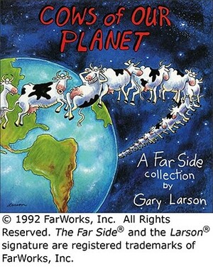 Cows of Our Planet, Volume 17 by Gary Larson
