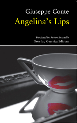 Angelina's Lips by Giuseppe Conte