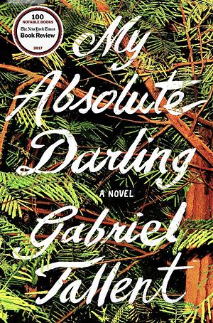 My Absolute Darling by Gabriel Tallent