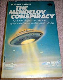 The Mendelov Conspiracy by Martin Caidin