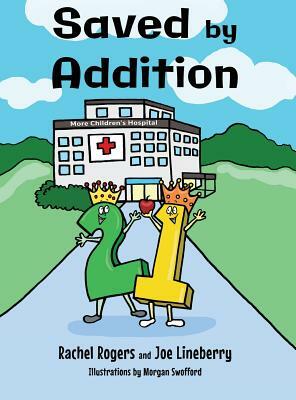 Saved by Addition by Rachel Rogers, Joe Lineberry