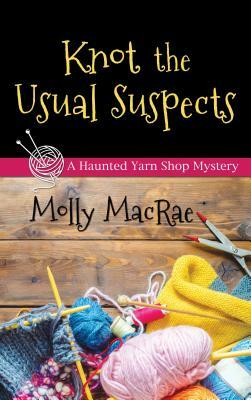Knot the Usual Suspects by Molly MacRae