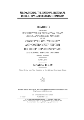 Strengthening the National Historical Publications and Records Commission by Committee on Oversight and Gove (house), United S. Congress, United States House of Representatives