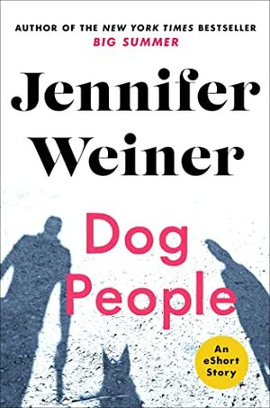 Dog People by Jennifer Weiner