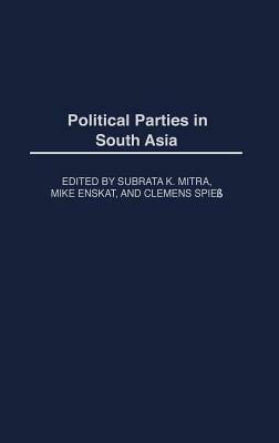 Political Parties in South Asia by Subrata Mitra