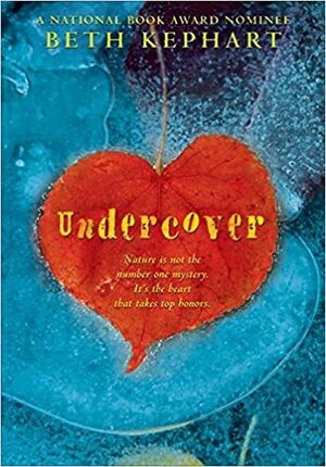 Undercover by Beth Kephart